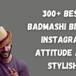 300 Best Badmashi Bio for Instagram Attitude and Stylish