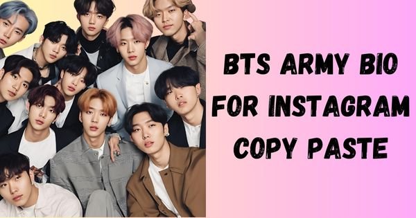 450+ Best BTS army bio for Instagram Copy Paste